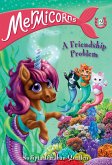 Mermicorns #2: A Friendship Problem (eBook, ePUB)