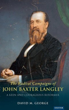 The Radical Campaigns of John Baxter Langley - George, David