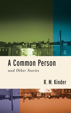 A Common Person and Other Stories - Kinder, R. M.