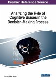 Analyzing the Role of Cognitive Biases in the Decision-Making Process