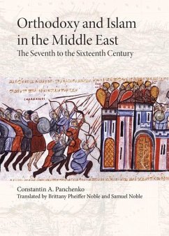 Orthodoxy and Islam in the Middle East - Panchenko, Constantin A.; Noble, Brittany Pheiffer; Noble, Samuel