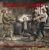 Russia Accursed!: Red Terror Through the Eyes of the Artist Ivan Vladimirov