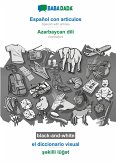 BABADADA black-and-white, Español con articulos - Az¿rbaycan dili, el diccionario visual - ¿¿killi lü¿¿t