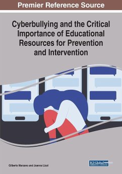 Cyberbullying and the Critical Importance of Educational Resources for Prevention and Intervention - Marzano, Gilberto; Lizut, Joanna