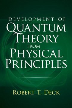 Development of Quantum Theory from Physical Principles - Decker, Robert