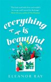 Everything is Beautiful: 'the most uplifting book of the year' Good Housekeeping