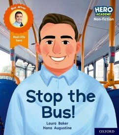 Hero Academy Non-fiction: Oxford Level 4, Light Blue Book Band: Stop the Bus! - Baker, Laura