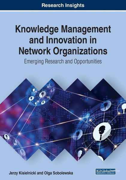 Knowledge Management and Innovation in Network Organizations Knowledge Management and Innovation in Network Organizations