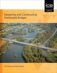 Designing and Constructing Prestressed Bridges - Strasky, Jiri; Necas, Radim