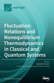 Fluctuation Relations and Nonequilibrium Thermodynamics in Classical and Quantum Systems Fluctuation Relations and Nonequilibrium Thermodynamics in Classical and Quantum Systems
