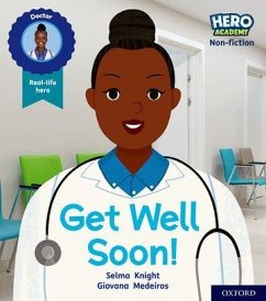 Hero Academy Non-fiction: Oxford Level 1, Lilac Book Band: Get Well Soon! - Knight, Selma