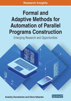 Formal and Adaptive Methods for Automation of Parallel Programs Construction - Doroshenko, Anatoliy; Yatsenko, Olena
