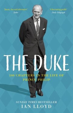 The Duke: 100 Chapters in the Life of Prince Philip - Lloyd, Ian