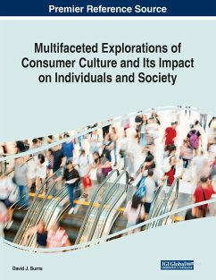 Multifaceted Explorations of Consumer Culture and Its Impact on Individuals and Society