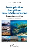 La coopération énergétique euro-méditerranéenne