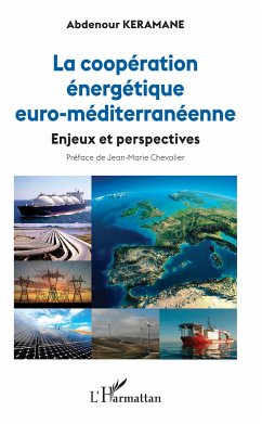 La coopération énergétique euro-méditerranéenne - Keramane, Abdenour