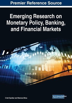 Emerging Research on Monetary Policy, Banking, and Financial Markets - Spulbar, Cristi; Birau, Ramona