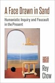 A Face Drawn in Sand - Humanistic Inquiry and Foucault in the Present A Face Drawn in Sand - Humanistic Inquiry and Foucault in the Present