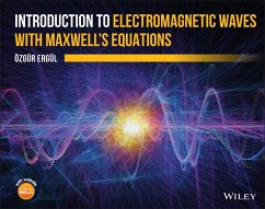Introduction to Electromagnetic Waves with Maxwell's Equations - Ergul, Ozgur