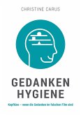 GEDANKENHYGIENE GEDANKENHYGIENE