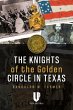 Knights of the Golden Circle in Texas - Bild 1