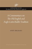 A Commentary on The Old English and Anglo-Latin Riddle Tradition