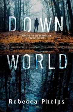 Down World - Phelps, Rebecca