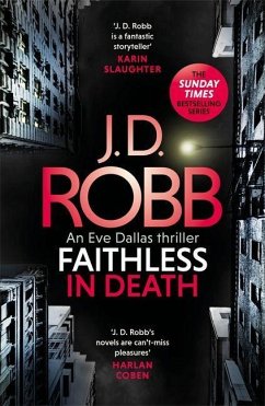 Faithless in Death: An Eve Dallas thriller (Book 52) - Robb, J. D.