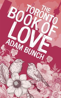 The Toronto Book of Love - Bunch, Adam