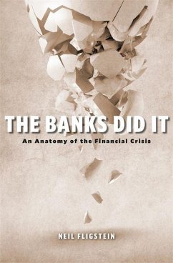 The Banks Did It - Fligstein, Neil