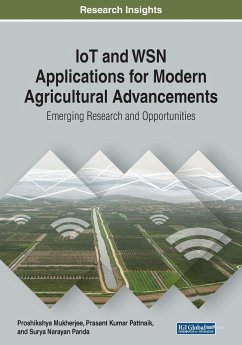 IoT and WSN Applications for Modern Agricultural Advancements