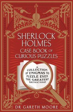 Sherlock Holmes Case-Book of Curious Puzzles - Moore, Dr Gareth