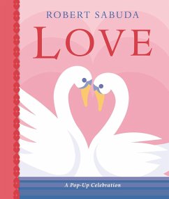 Love: A Pop-up Celebration - Sabuda, Robert