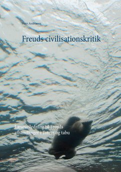 Freuds civilisationskritik - Andreasen, Peter