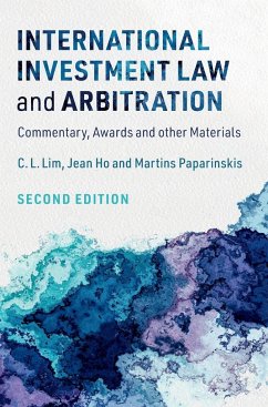 International Investment Law and Arbitration - Lim, C. L.; Ho, Jean; Paparinskis, Martins
