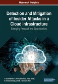 Detection and Mitigation of Insider Attacks in a Cloud Infrastructure