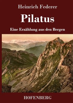 Pilatus - Federer, Heinrich