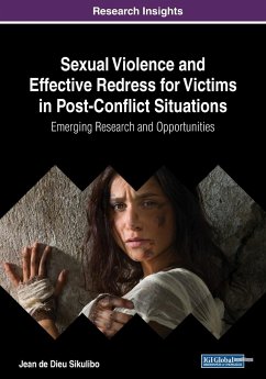 Sexual Violence and Effective Redress for Victims in Post-Conflict Situations - Sikulibo, Jean De Dieu