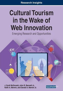 Cultural Tourism in the Wake of Web Innovation - McDonald, J. Scott; Bennett Jr., John R.; Merwin, Keith A.