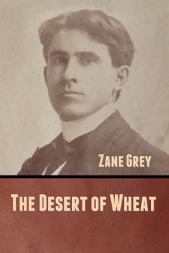 The Desert of Wheat - Grey, Zane