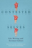 Contested Selves: Life Writing and German Culture