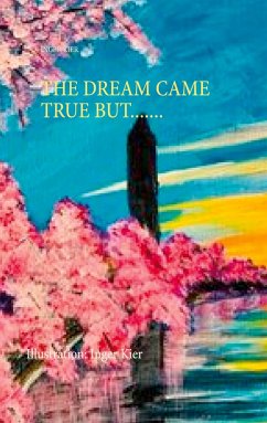 THE DREAM CAME TRUE BUT....... - Kier, Inger