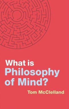 What Is Philosophy of Mind? - McClelland, Tom