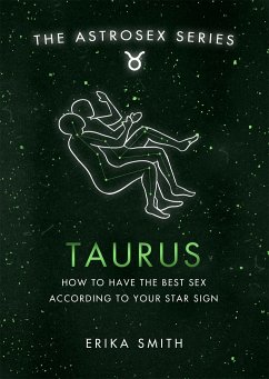 Astrosex: Taurus - Smith, Erika W.