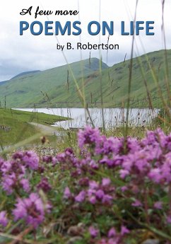 A Few More Poems on Life - Robertson, Bill