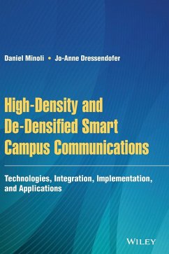 High-Density and De-Densified Smart Campus Communications - Minoli, Daniel;Dressendofer, Jo-Anne