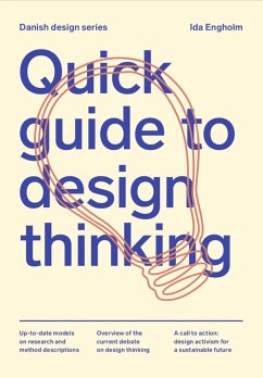 Quick Guide to Design Thinking - Engholm, Ida