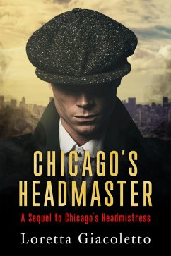 Cover Chicago's Headmaster: A Sequel to Chicago's Headmistress (eBook, ePUB)
