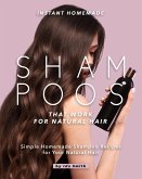 Instant Homemade Shampoos That Work for Natural Hair: Simple Homemade Shampoo Recipes for Your Natural Hair (eBook, ePUB)