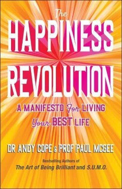 The Happiness Revolution - Cope, Andy (Paul McGee Associates, UK); McGee, Paul (Paul McGee Associates, UK)